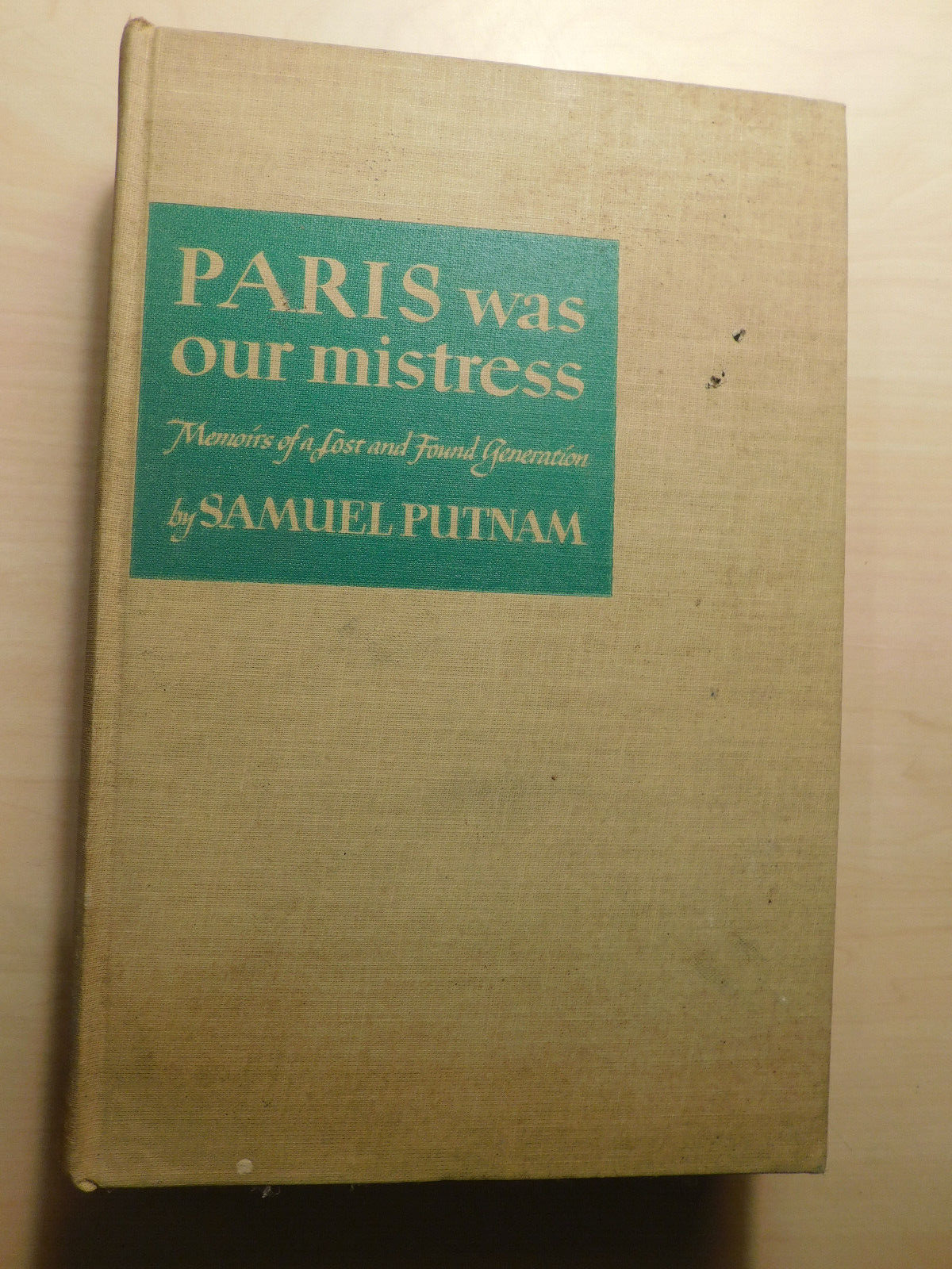 Vtg Book- 1947 Paris Was Our Mistress by Samuel Putnam, First Edition