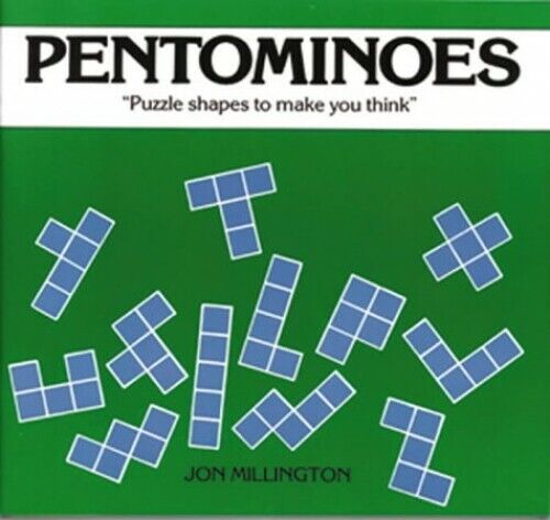 Pentominoes: Puzzle Shapes to Make You Think by Millington, Jon 090621257X The