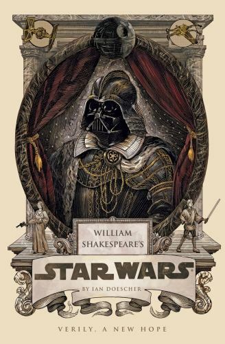 William Shakespeare\'s Star Wars: Verily, A New Hope
