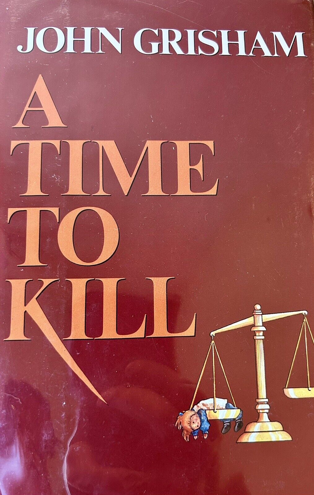 RARE 1989 edition of John Grisham’s “A Time To Kill” by John Grisham