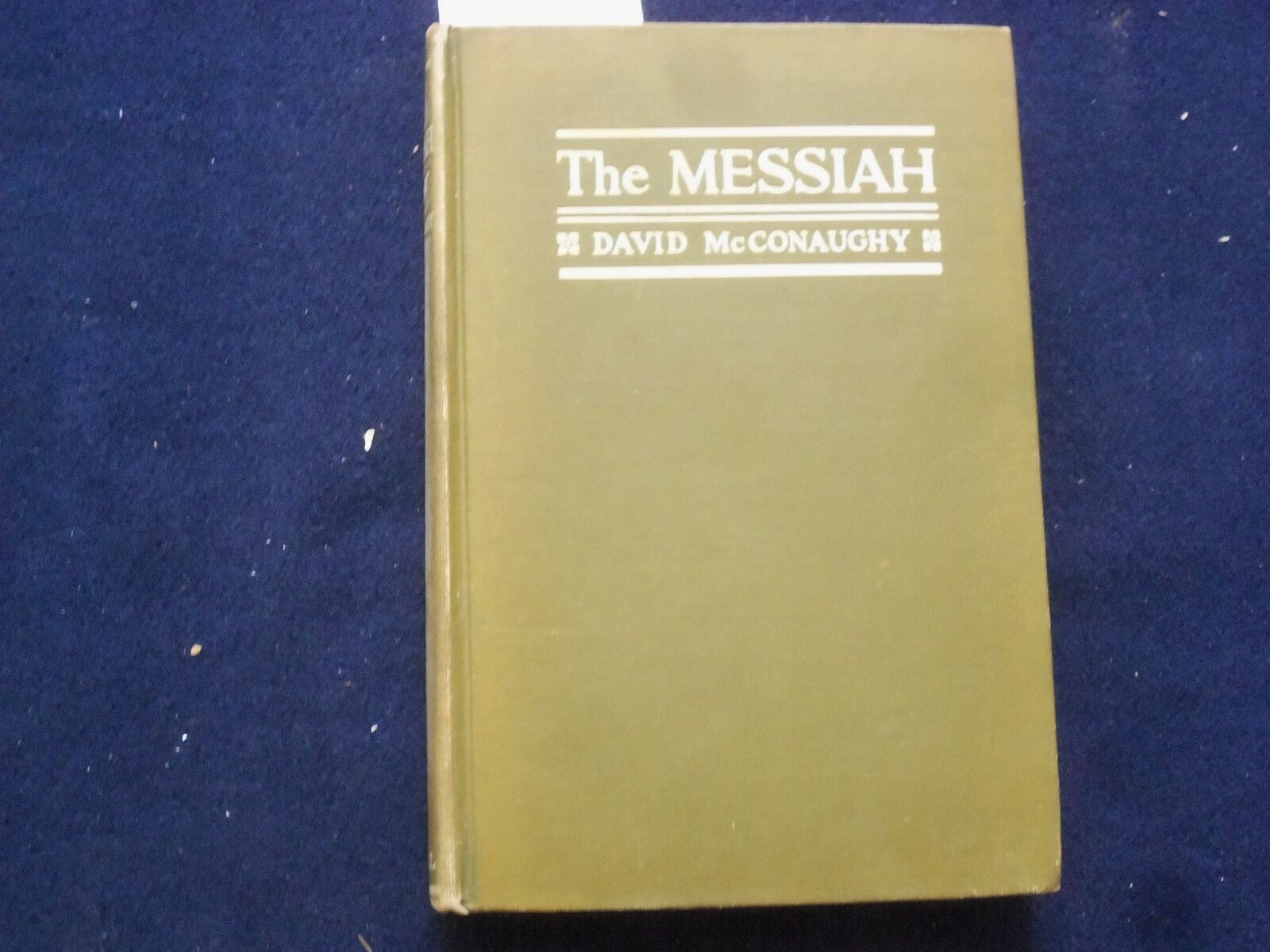1907 THE MESSIAH HARDCOVER BOOK INSCRIBED BY DAVID MCCONAUGHY - KD 9105