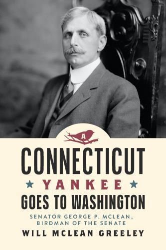 A Connecticut Yankee Goes to Washington : George P. Mclean, Birdman of the AZ