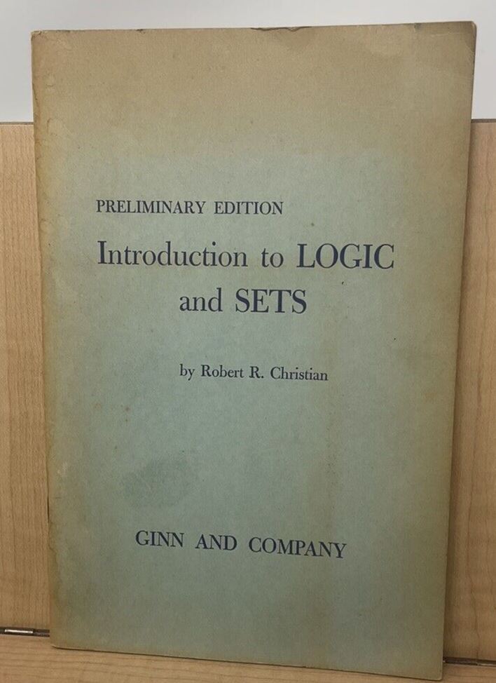 Preliminary Edition Introduction to Logic and Sets Robert Christian 1958 D3