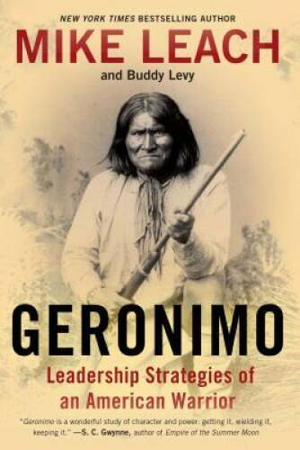 Geronimo: Leadership Strategies of an American Warrior - Paperback - VERY GOOD