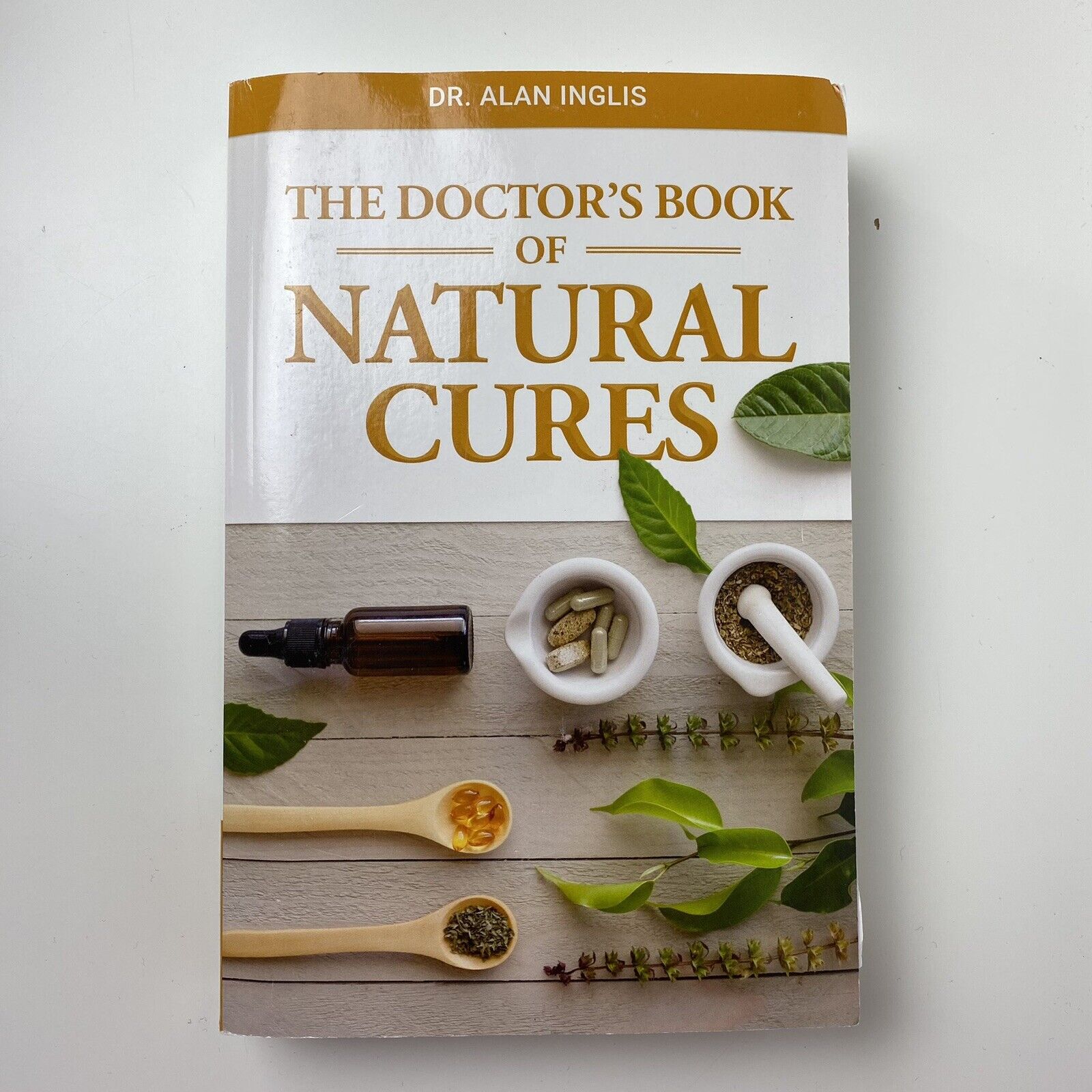 The Doctor\'s Book of Natural Cures by Dr. Alan Inglis 2019
