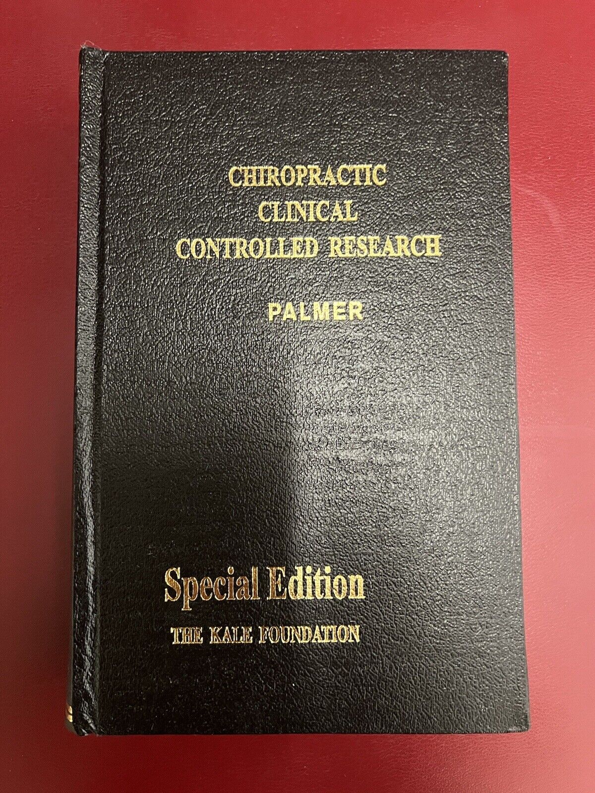 Chiropractic Clinical Controlled Research BJ Palmer Vol 25 Kale Special Edition