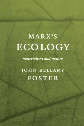 Marx\'s Ecology: Materialism and Nature - Paperback - GOOD