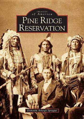 Pine Ridge Reservation, South Dakota, Images of America, Paperback