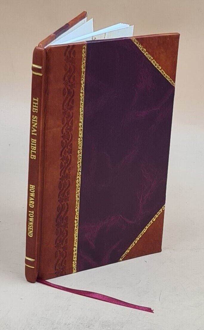The Sinai Bible or Bibliorum Codex Sinaiticus Petropolitanus : r [LEATHER BOUND]