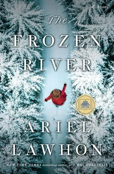 The Frozen River : A Novel by Ariel Lawhon (2023, Hardcover)
