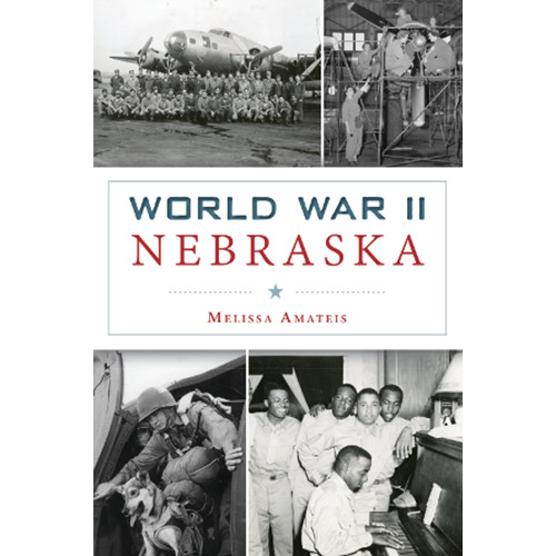 World War II Nebraska, Nebraska, Military, Paperback