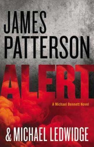 Alert (Michael Bennett) - Hardcover By Patterson, James - GOOD