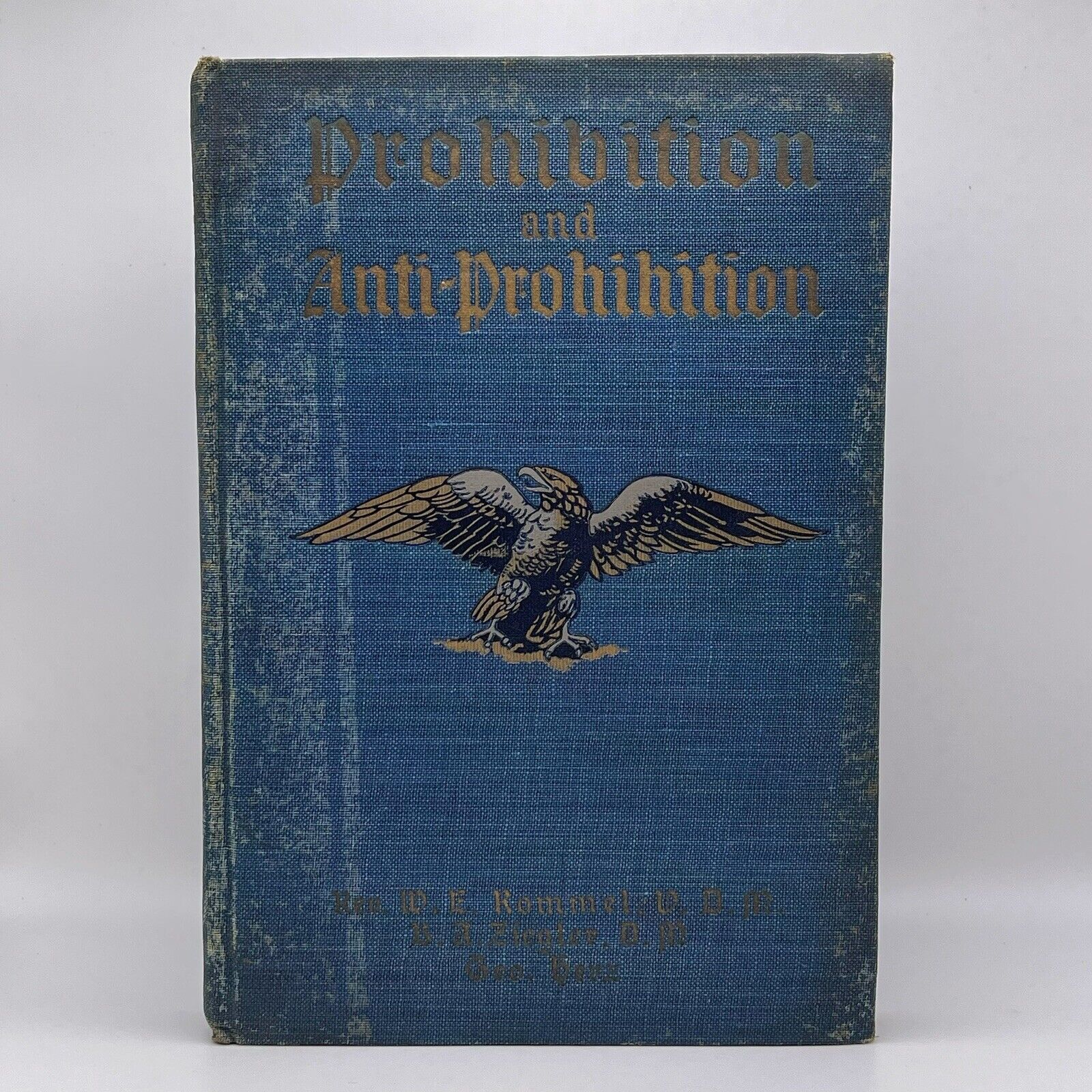 Antique 1911 Prohibition and Anti-Prohibition G.A. Ziegler Antiquarian Hardcover