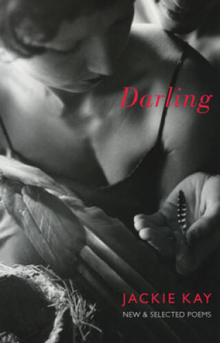 Darling: New and Selected Poems - Paperback By Jackie Kay - GOOD