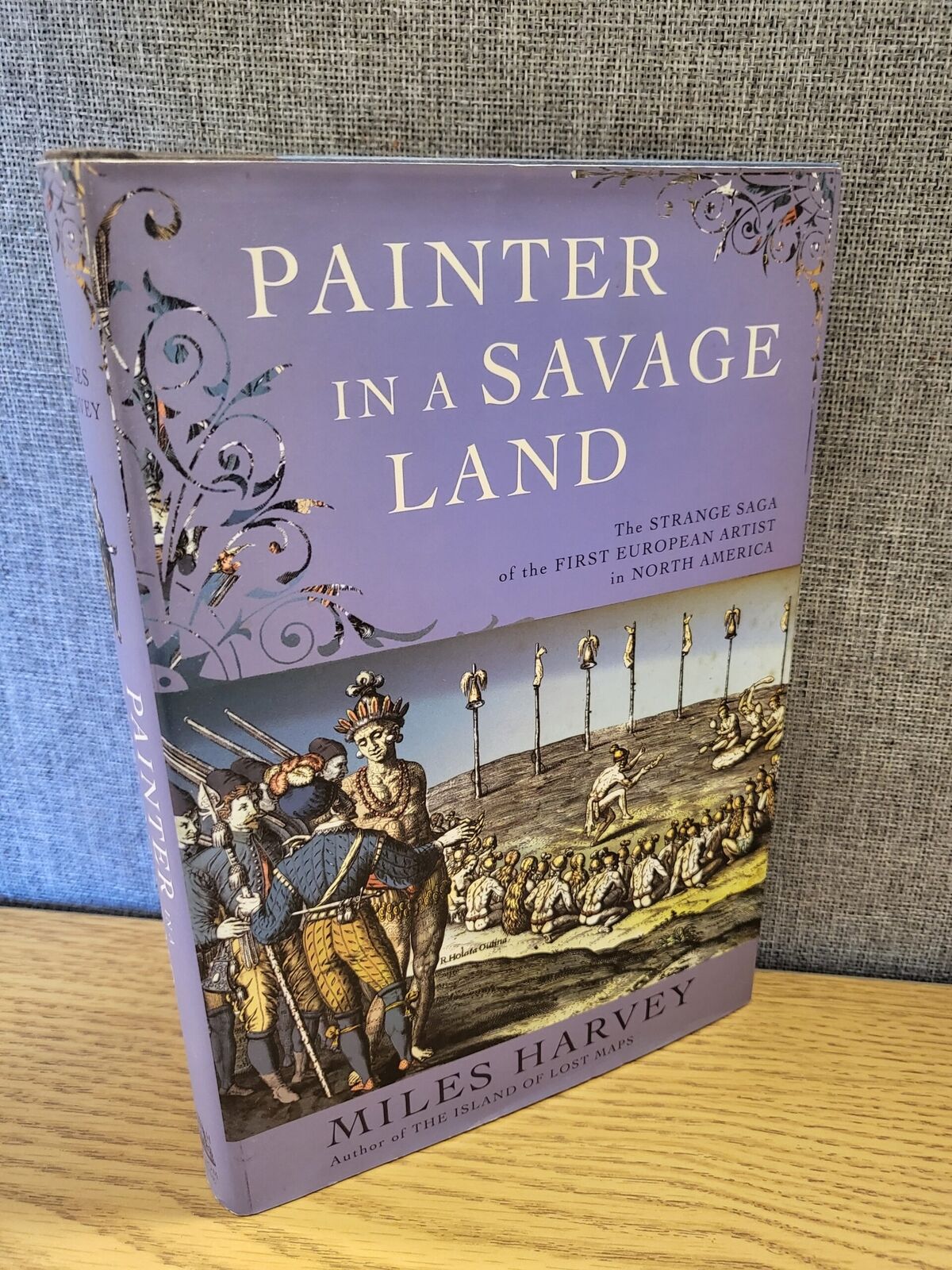 Painter in a Savage Land: The Strange Saga of the First European Artist in Nor..
