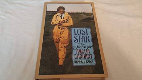 Lost Star : The Search for Amelia Earhart - Hardcover By Brink, Randall - GOOD