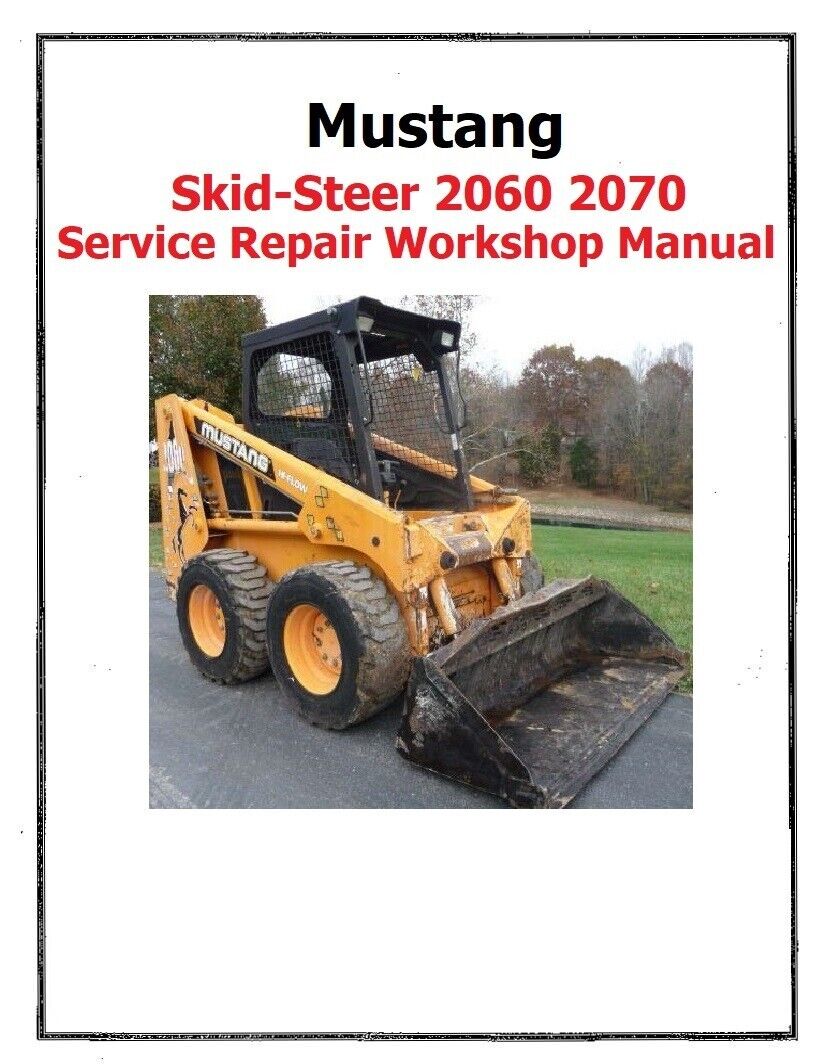 Tractor Service Workshop Manual Fits Mustang 2060 2070 Skid Steer Loader