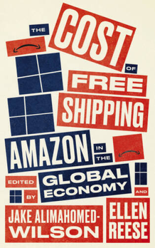 The Cost of : Amazon in the Global Economy (Wildcat) - VERY GOOD