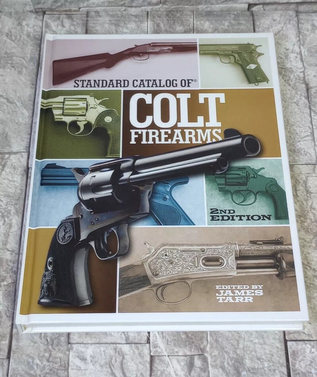 Standard Catalog of Colt Firearms by Gun Digest 2013 2nd Ed James Tarr RARE EUC
