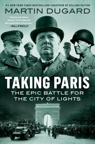 Taking Paris: The Epic Battle for the City of Lights (DUTTON CALIBER) - GOOD