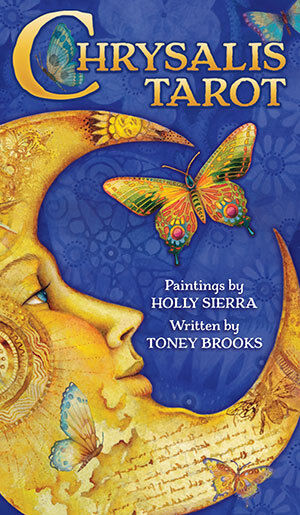 The Chrysalis Tarot Cards Deck by Holly Sierra & Toney Brooks