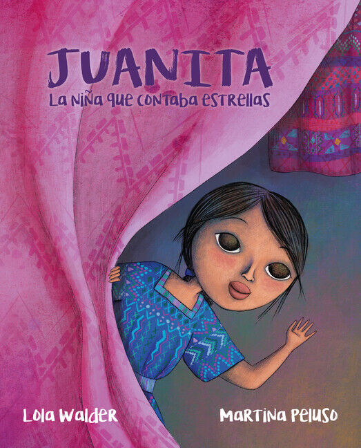 Juanita: La Ni?A Que Contaba Estrellas