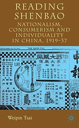 READING SHENBAO: NATIONALISM, CONSUMERISM AND By Weipin Tsai - Hardcover *VG+*