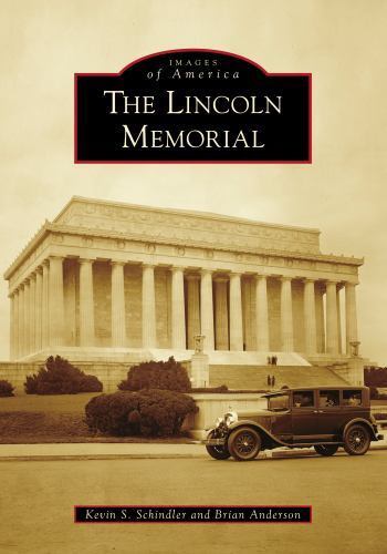 The Lincoln Memorial, District of Columbia, Images of America, Paperback