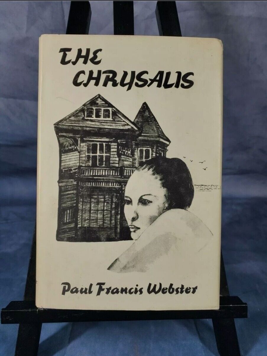 The Chrysalis By Paul Francis Webster 1972 1st Edition, Hardback 