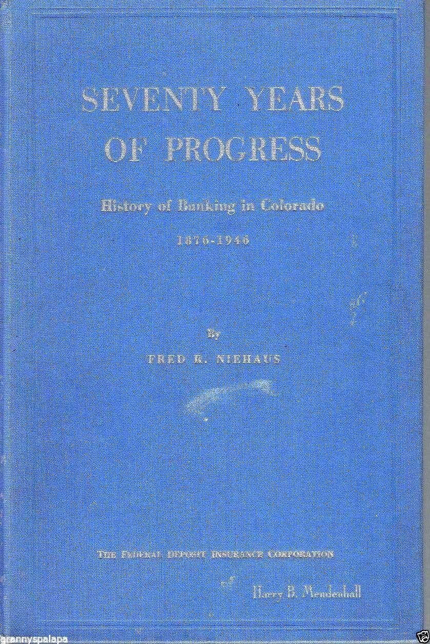 1876-1946-Seventy Years Of Progress-History Banking In Colorado-Before Statehood
