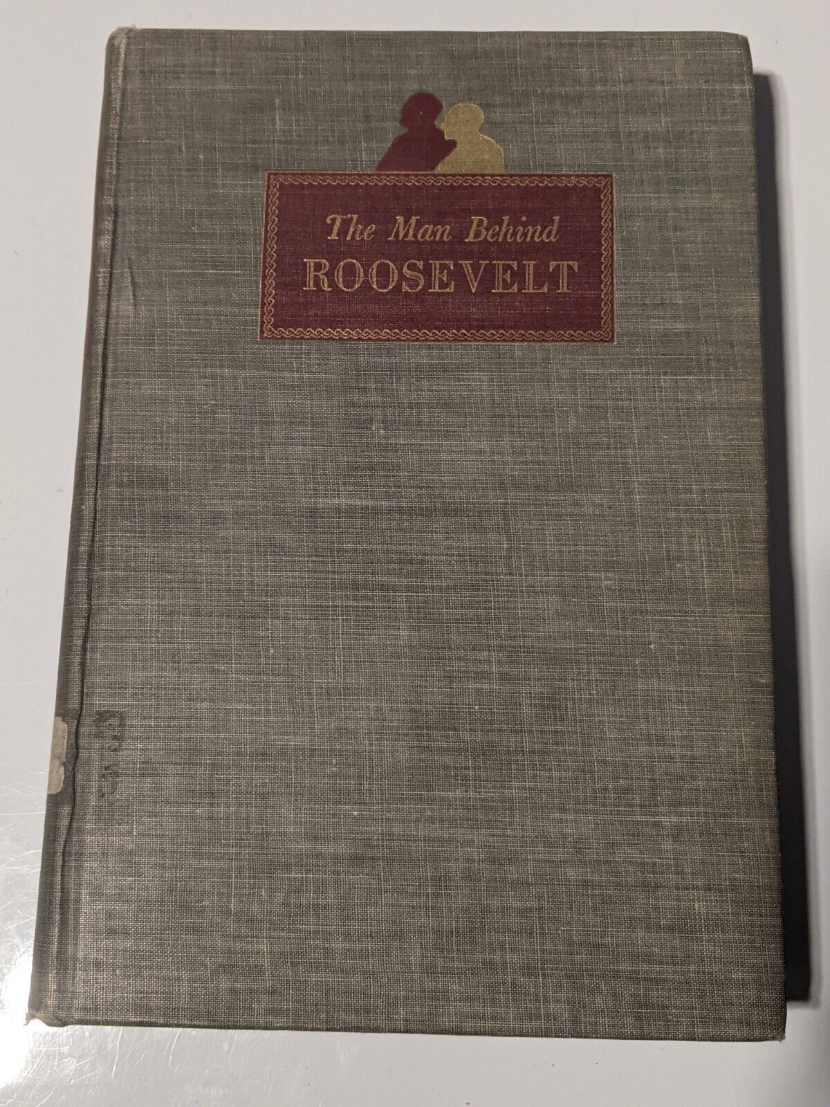 Vintage 1954 The Man Behind Roosevelt by Lela Stiles Hardcover