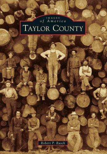 Taylor County, Wisconsin, Images of America, Paperback