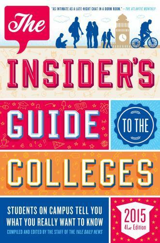 The Insider\'s Guide to the Colleges by Yale Daily News