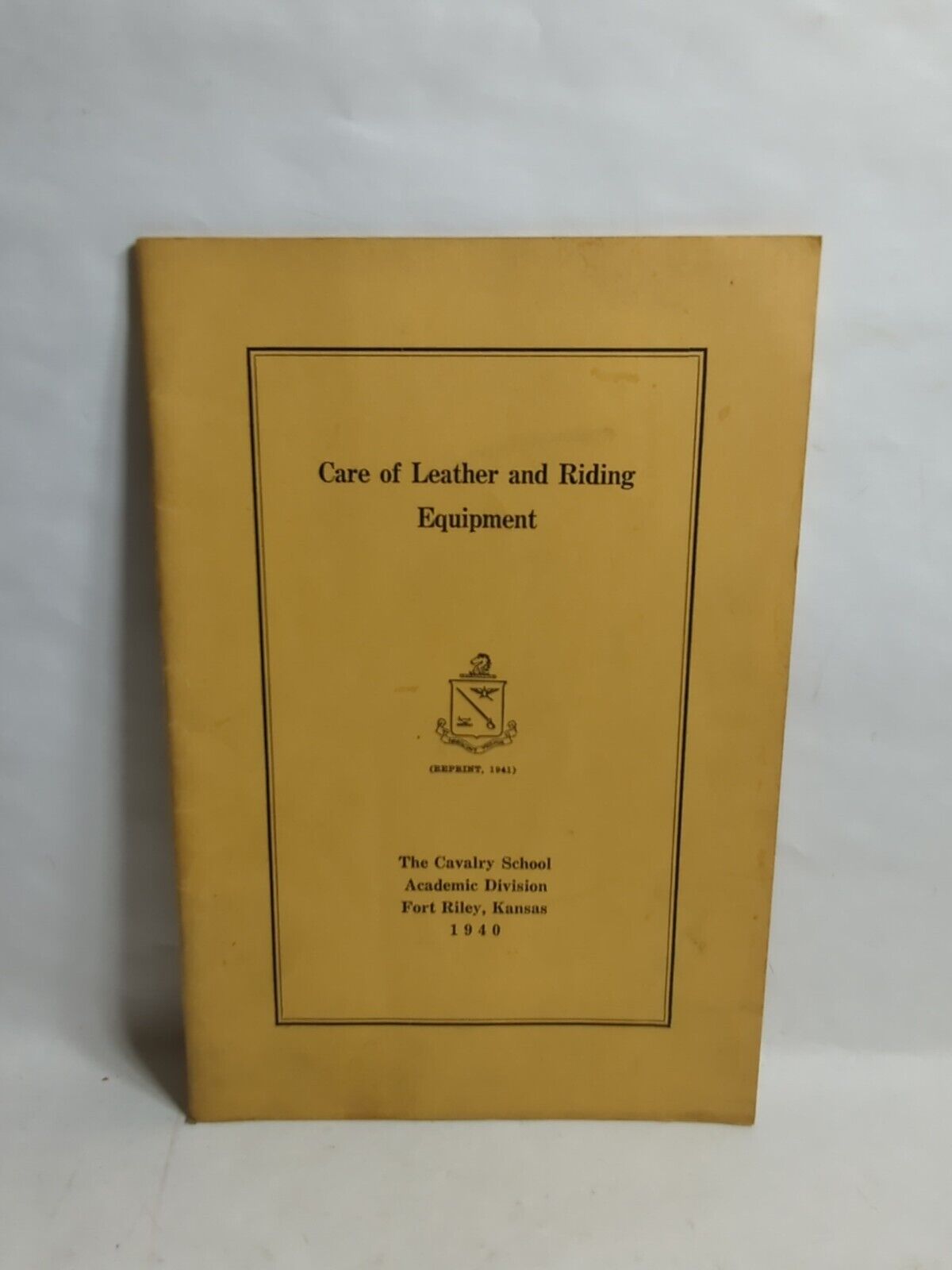 Vintage 1941 Calvary School Care Of Leather And Riding Equipment Book