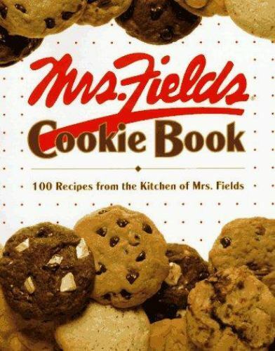 Mrs. Fields Cookie Book by Fields, Debbi