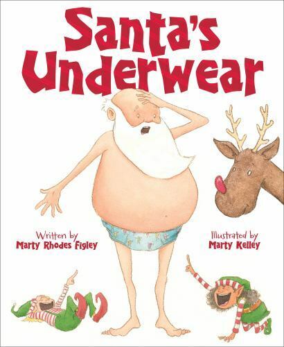 Santa\'s Underwear by Figley, Marty Rhodes , hardcover