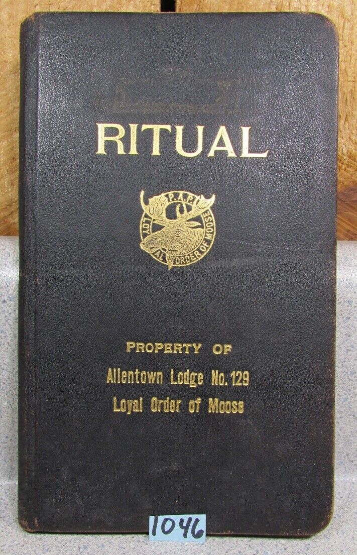 Original ALLENTOWN, Pennsylvania Lodge No. 128 Loyal Order Of MOOSE Ritual Book