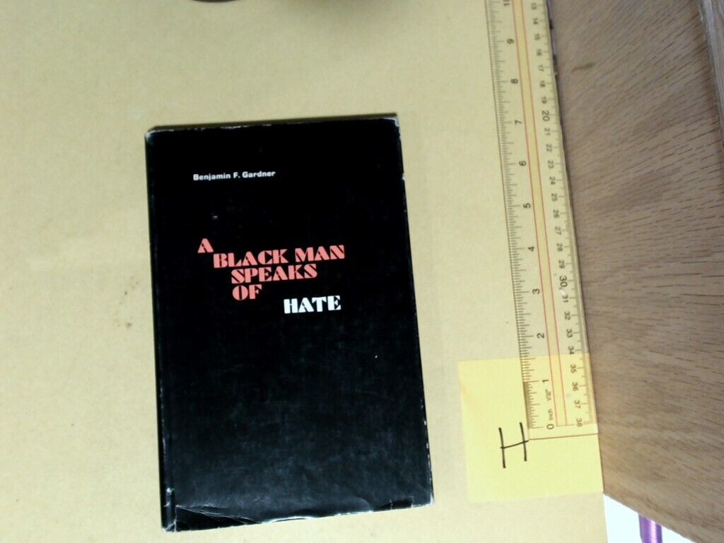 A Black Man Speaks of Hate by Benjamine F. Gardner HCDJ 1969