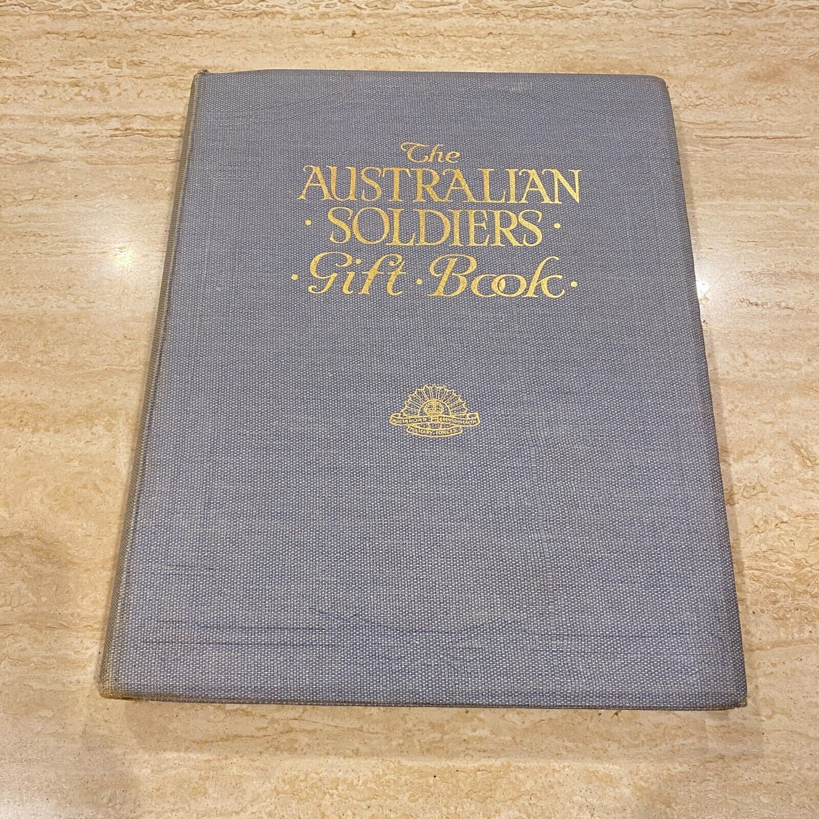 WW1 History: The Australian Soldiers Gift Book - c. 1918 - E. Turner/B. Stevens