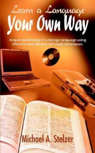 Michael, A. Stelzer Learn a Language Your Own Way (Paperback) (UK IMPORT)
