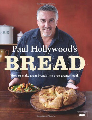Paul Hollywood\'s Bread By Paul Hollywood