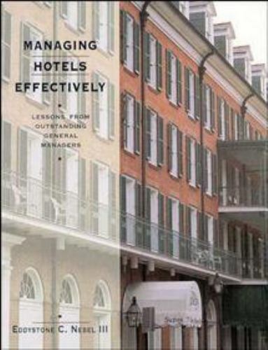 Managing Hotels Effectively: Lessons from Outstanding General Managers