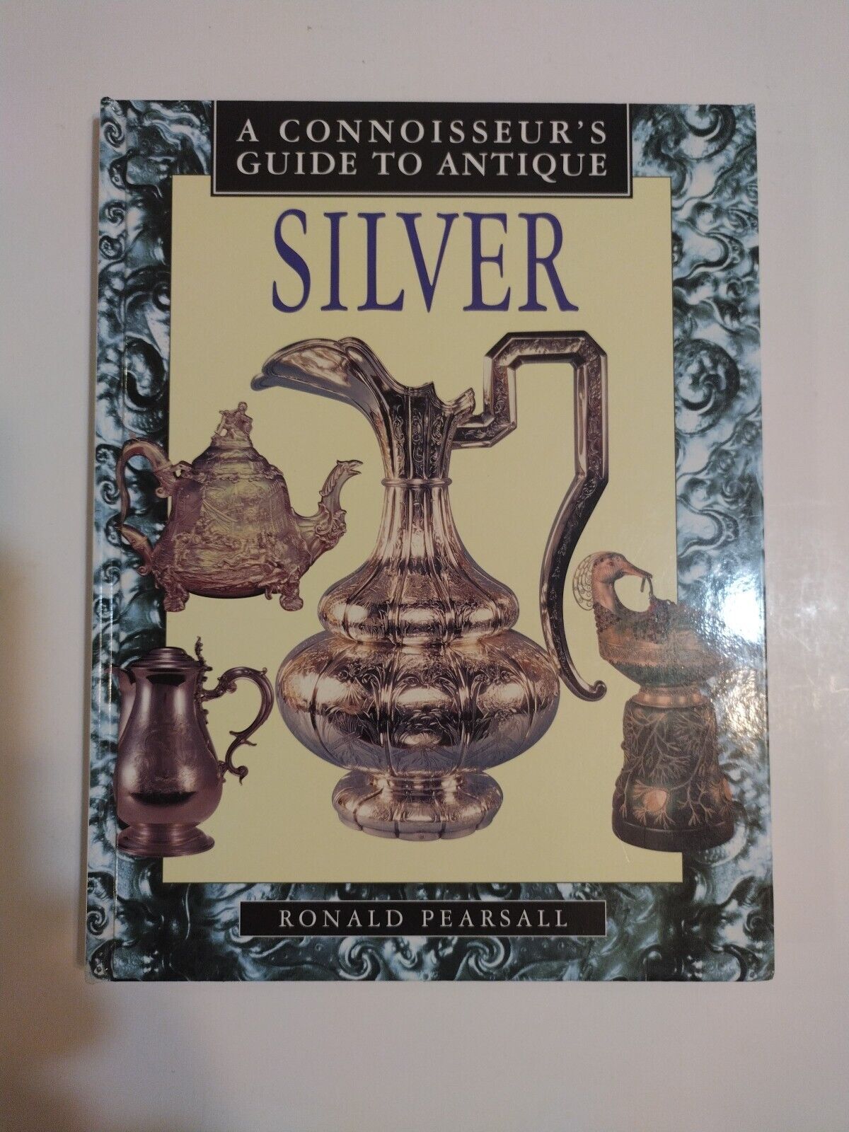Book: A Connoisseur\'s Guide To Antique SILVER by Ronald Pearsall 1997