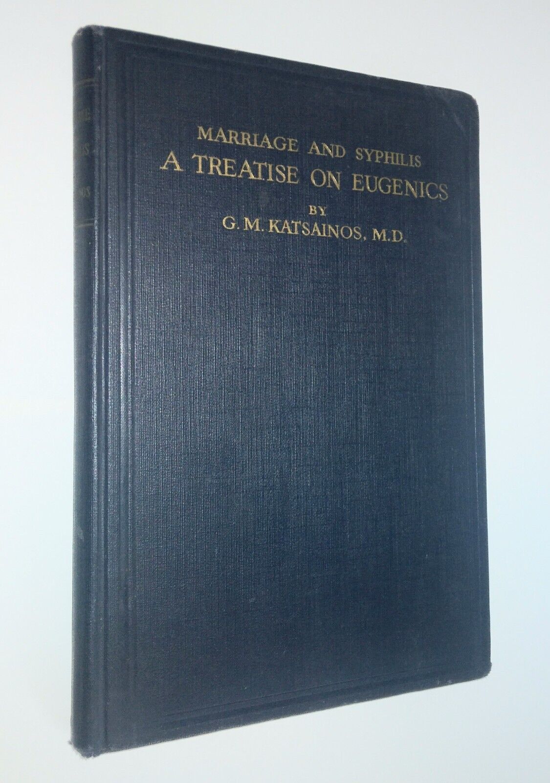 Scarce antique 1923, Marriage and Syphilis A Treatise on Eugenics by Katsainos 