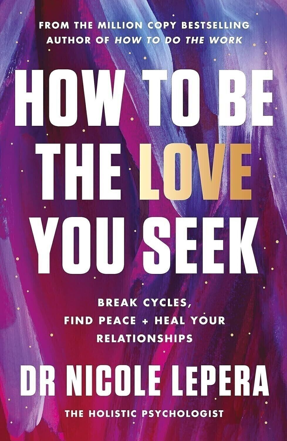 How to Be the Love You Seek PAPERBACK  (USA STOCK)