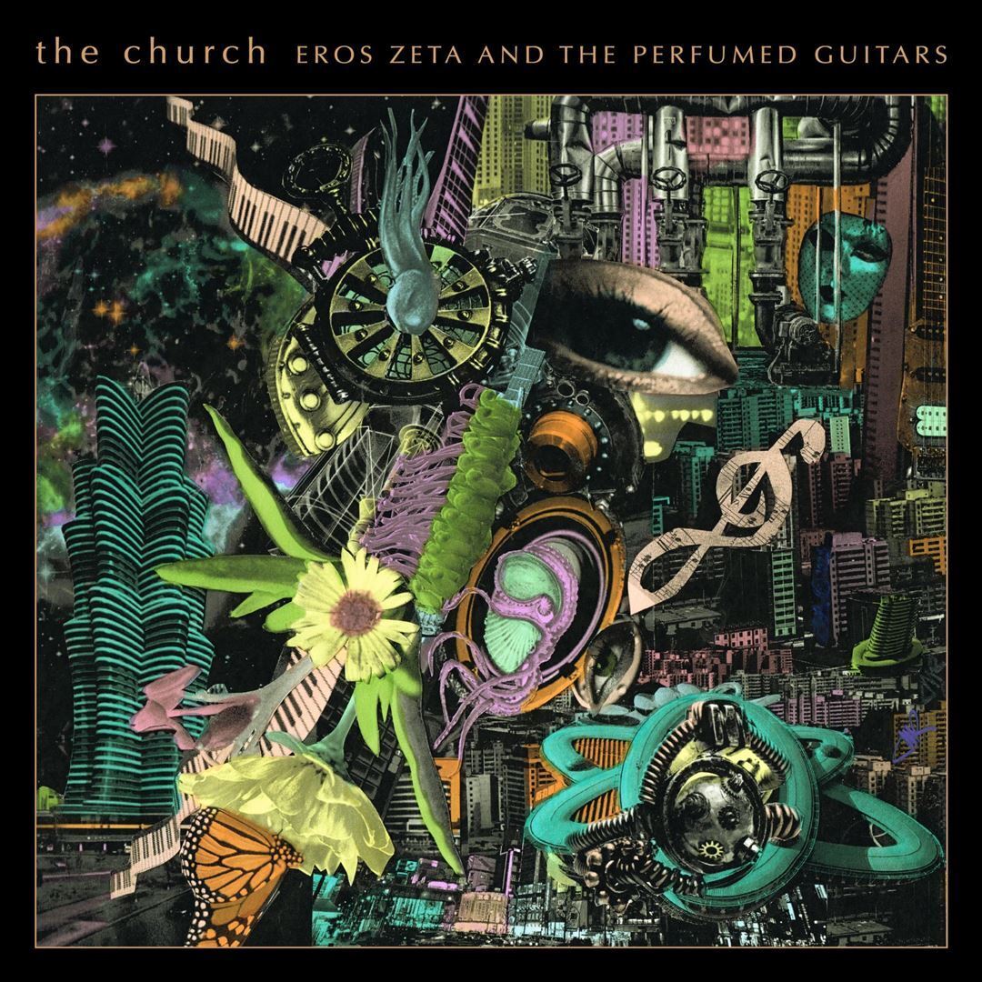 THE CHURCH EROS ZETA & THE PERFUMED GUITARS NEW CD