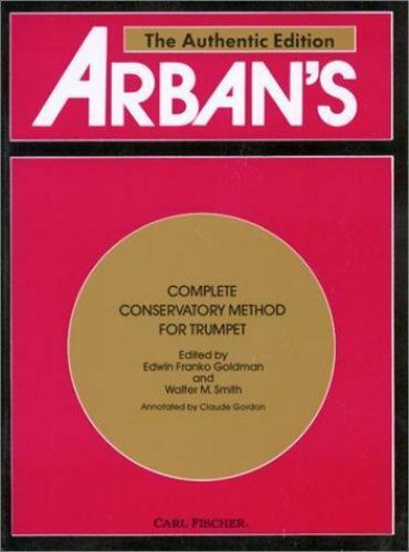 Arban\'s Complete Conservatory Method for Trumpet [Cornet] or Eb Alto, Bb Tenor, 