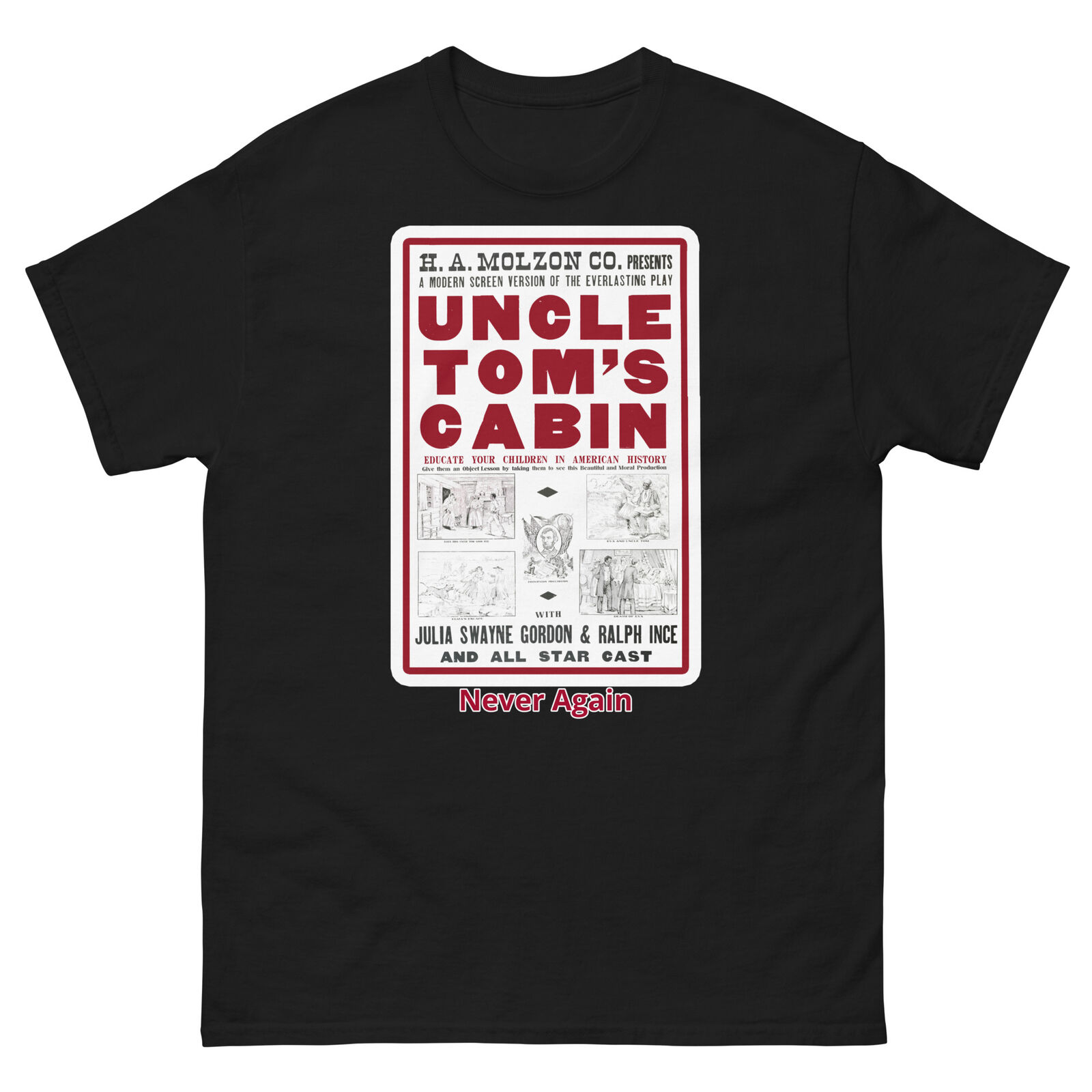 Vintage 1910 Uncle Tom\'s Cabin Movie Advertisement Poster T-Shirt Never Again