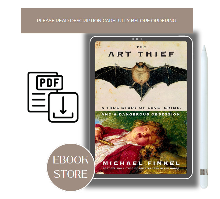 The Art Thief: A True Story of Love, Crime, and a Dangerous Michael Finkel