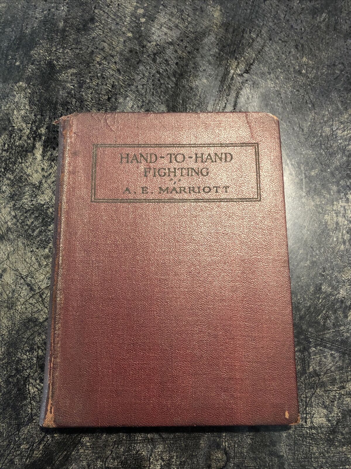 WWI Hand-To-Hand Fighting Personal Defense For Soldier A E Marriott 1918 1st Ed.